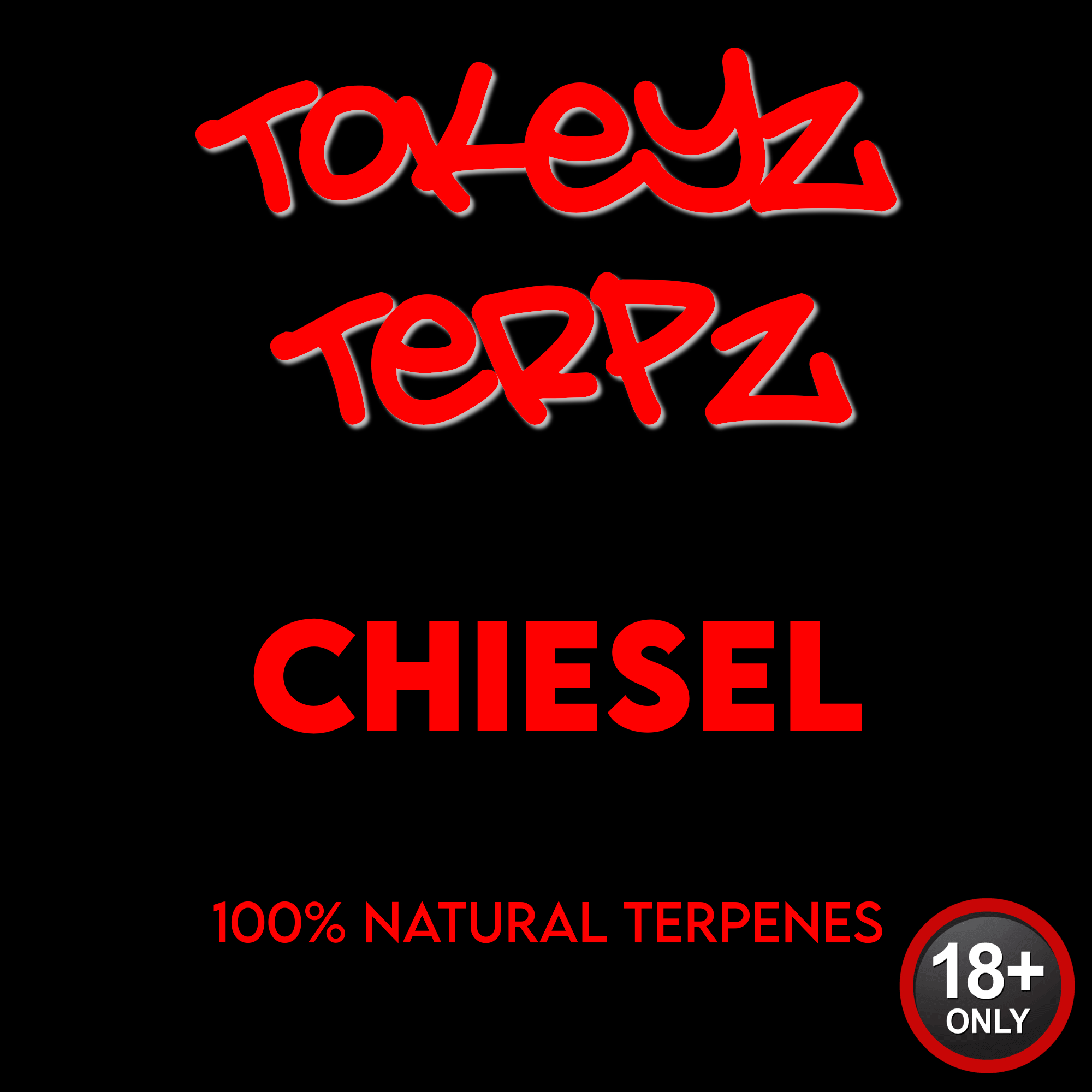 Chiesel Terpenes by Tokeyz Terpz