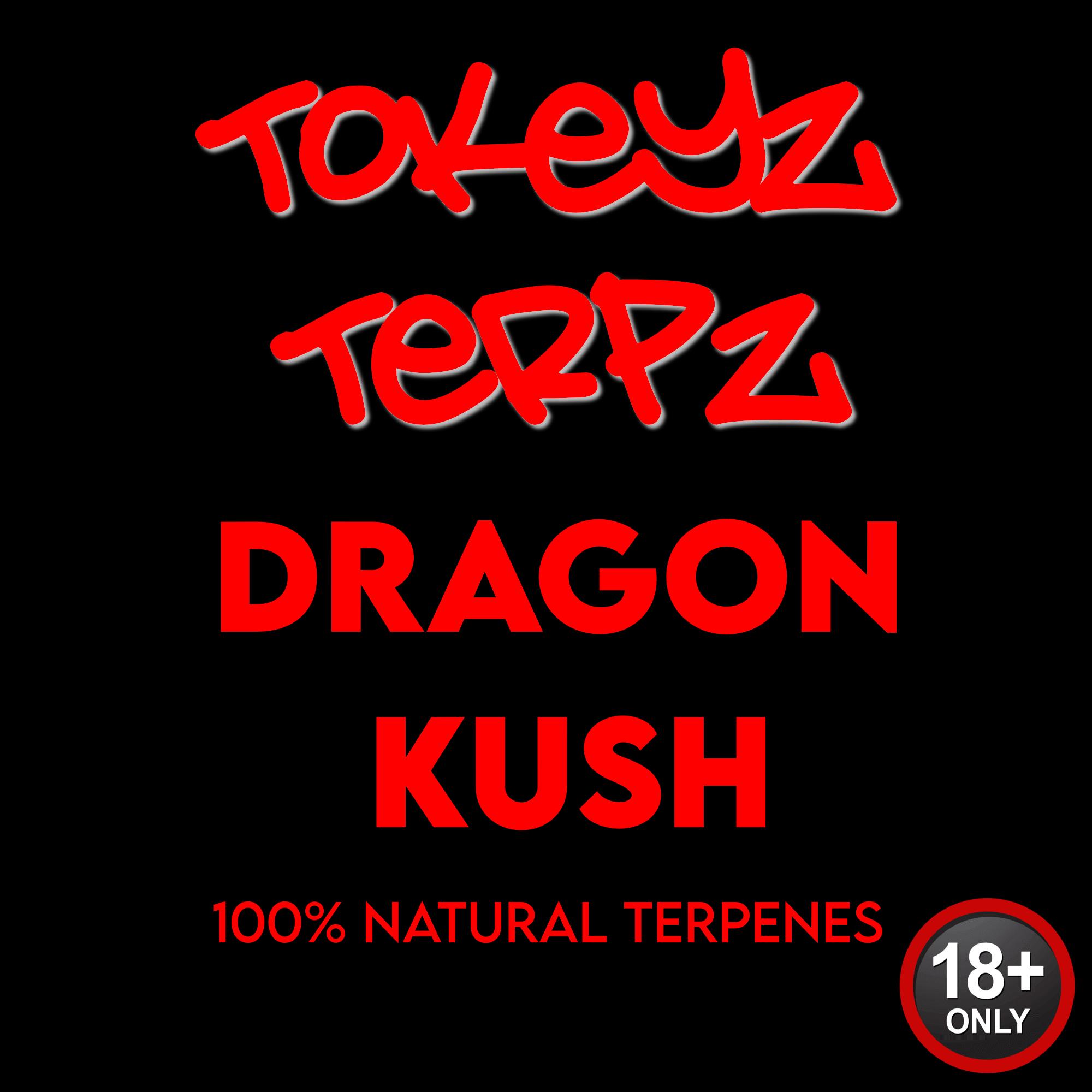 Dragon Kush Terpenes by Tokeyz Terpz