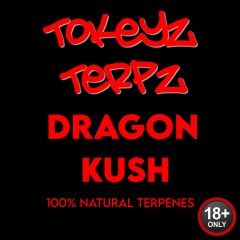 Dragon Kush Terpenes by Tokeyz Terpz