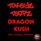 Dragon Kush Terpenes by Tokeyz Terpz